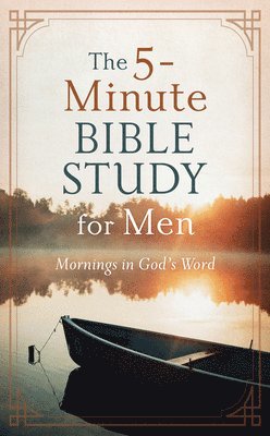 The 5-Minute Bible Study for Men: Mornings in God's Word 1