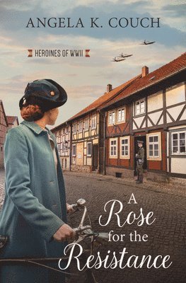 bokomslag A Rose for the Resistance: Heroines of WWII #5 Volume 5