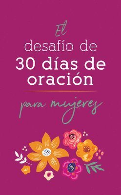 bokomslag El Desafío de 30 Días de Oración Para Mujeres