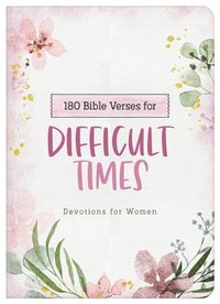 bokomslag 180 Bible Verses for Difficult Times: Devotions for Women