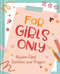 bokomslag For Girls Only: Hope-Filled Devotions and Prayers