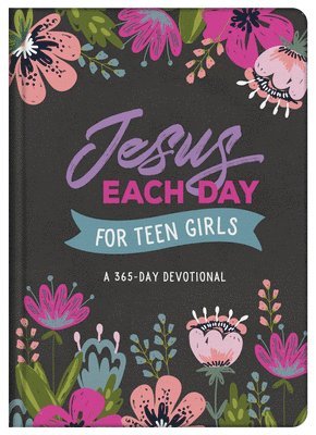 bokomslag Jesus Each Day for Teen Girls: A 365-Day Devotional