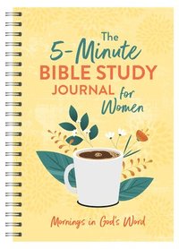 bokomslag The 5-Minute Bible Study Journal for Women: Mornings in God's Word
