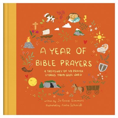 A Year of Bible Prayers: A Treasury of 48 Prayer Stories from God's Word 1