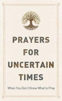 bokomslag Prayers for Uncertain Times