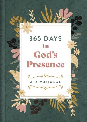 365 Days in God's Presence: A Devotional 1