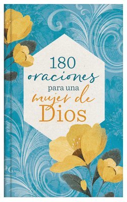 180 Oraciones Para Una Mujer de Dios 1