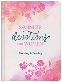 bokomslag 3-Minute Devotions for Women Morning and Evening