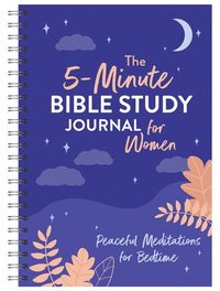 bokomslag The 5-Minute Bible Study Journal for Women: Peaceful Meditations for Bedtime