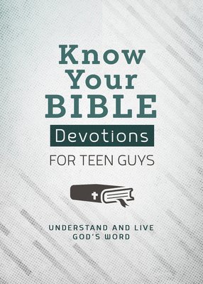bokomslag Know Your Bible Devotions for Teen Guys