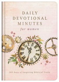 bokomslag Daily Devotional Minutes for Women: 365 Days of Inspiring Biblical Truth