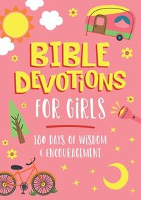 bokomslag Bible Devotions for Girls: 180 Days of Wisdom and Encouragement