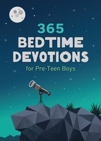 bokomslag 365 Bedtime Devotions for Pre-Teen Boys