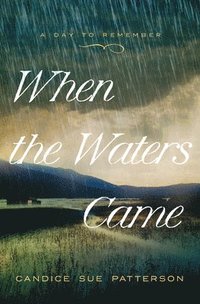 bokomslag When the Waters Came: Volume 1