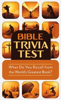 Bible Trivia Test: What Do You Recall from the World's Greatest Book? 1