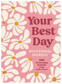 bokomslag Your Best Day Devotional Journal: 180 Encouraging Readings from God's Word