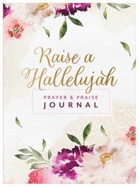 bokomslag Raise a Hallelujah Prayer and Praise Journal