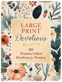 bokomslag Large Print Devotions: 90 Wisdom-Filled Readings for Women