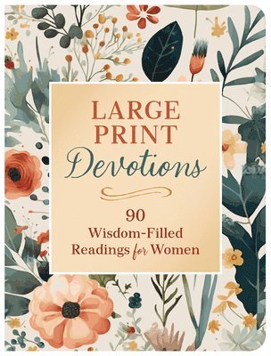 Large Print Devotions: 90 Wisdom-Filled Readings for Women 1