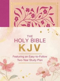 bokomslag The Holy Bible Kjv: Featuring an Easy-To-Follow Two-Year Study Plan [Magenta Florals]