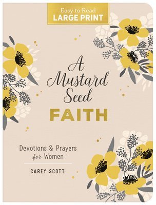 bokomslag A Mustard Seed Faith Large Print: Devotions and Prayers for Women