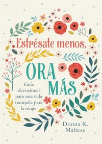 bokomslag Estrésate Menos, Ora Más