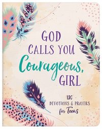 bokomslag God Calls You Courageous, Girl: 180 Devotions and Prayers for Teens