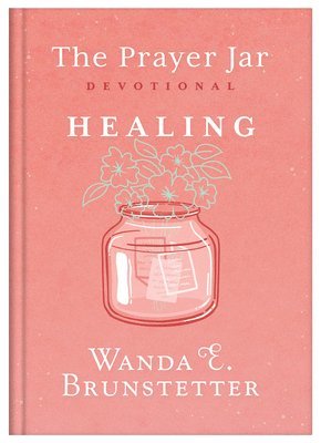 The Prayer Jar Devotional: Healing 1