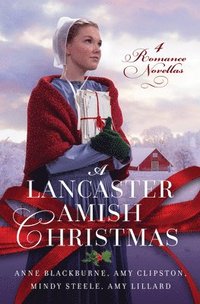 bokomslag A Lancaster Amish Christmas: 4 Romance Novellas