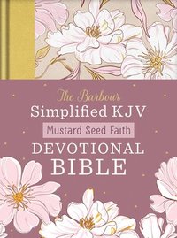 bokomslag Mustard Seed Faith Devotional Bible--Barbour Skjv [Floral Cover]