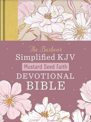 bokomslag Mustard Seed Faith Devotional Bible--Barbour Skjv [Mustard Yellow Bouquets]