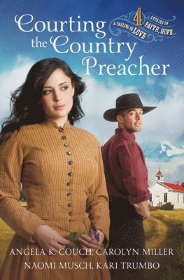 Courting the Country Preacher: Four Stories of Faith, Hope...and Falling in Love 1