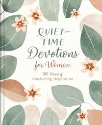 bokomslag Quiet-Time Devotions for Women: 180 Days of Comforting Inspiration