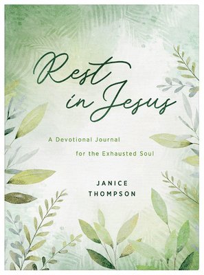 Rest in Jesus: A Devotional Journal for the Exhausted Soul 1