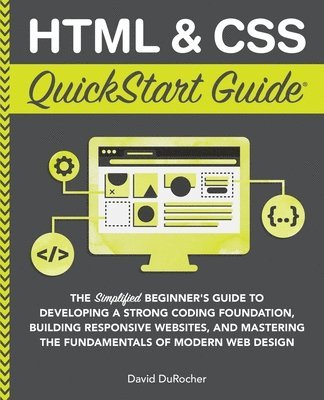 bokomslag HTML and CSS QuickStart Guide