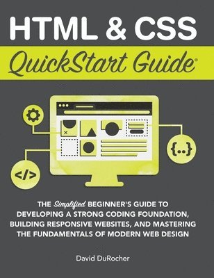 bokomslag HTML and CSS QuickStart Guide