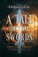 Leonard Sweet - Tale of Two Swords, Häftad