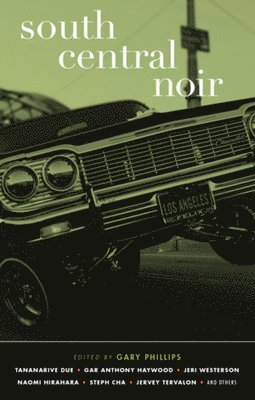 Gary Phillips - South Central Noir, Inbunden