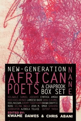 Kwame Dawes, Chris Abani - Nane: New-Generation African Poets: A Chapbook Box Set: Hardcover Anthology Edition, Inbunden