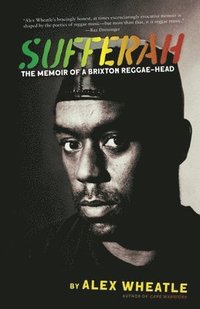 bokomslag Sufferah: The Memoir of a Brixton Reggae-Head