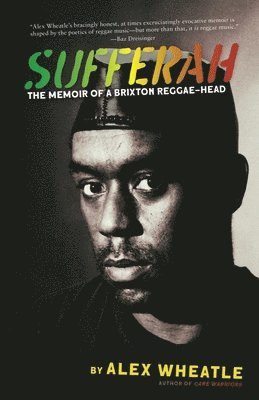 Sufferah: The Memoir of a Brixton Reggae-Head 1