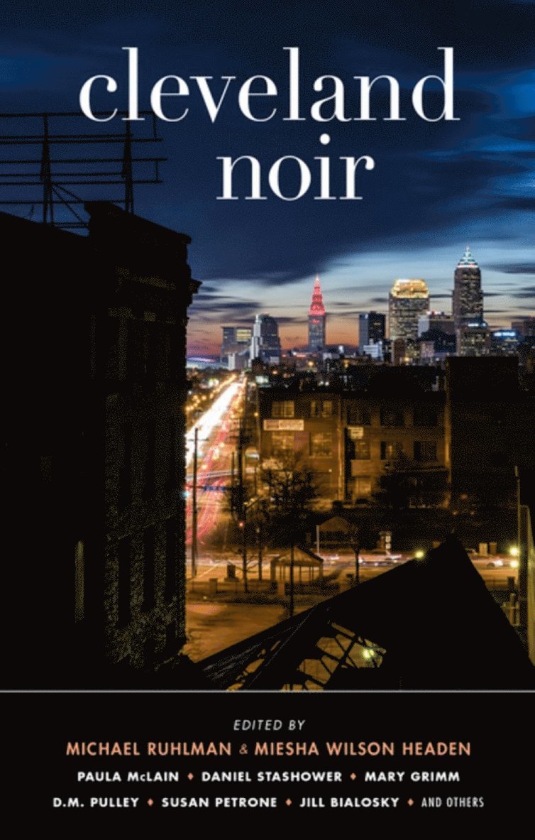 Miesha Wilson Headen, Michael Ruhlman - Cleveland Noir, Häftad