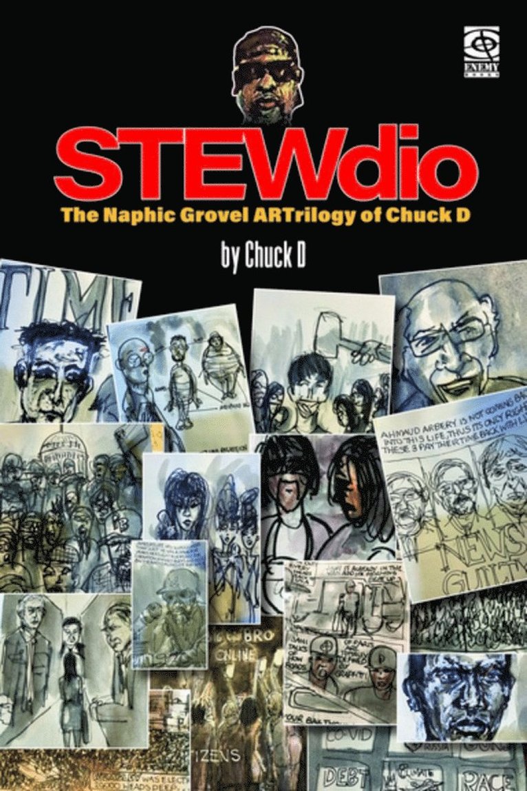 StewDio: The Naphic Grovel ARTrilogy of Chuck D