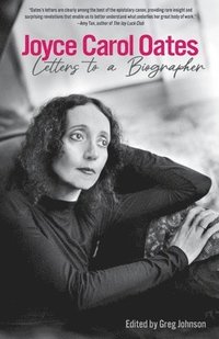 bokomslag Joyce Carol Oates: Letters To A Biographer