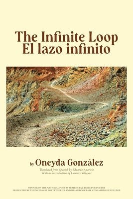 Oneyda González - The Infinite Loop/El Lazo Infinito, Häftad