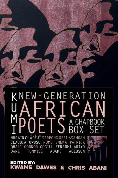 Kwame Dawes, Chris Abani - Kumi: New-Generation African Poets, A Chapbook Box Set, Häftad