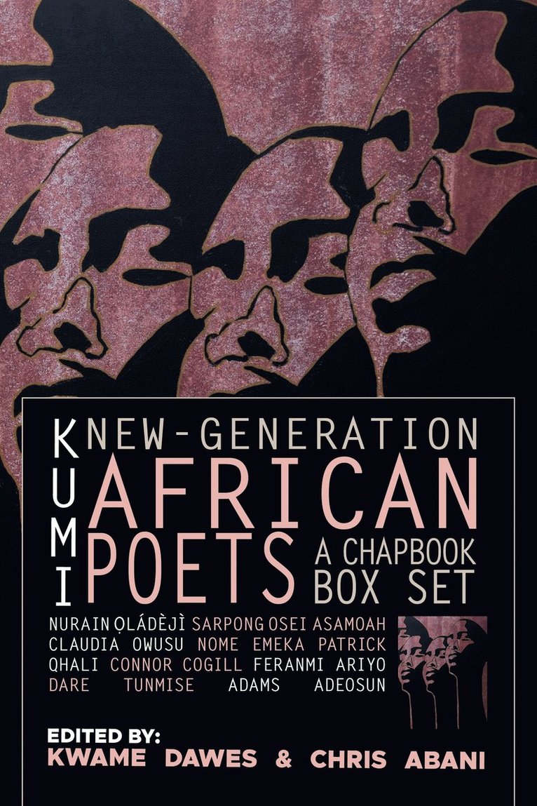 Kwame Dawes, Chris Abani - Kumi: New-Generation African Poets, A Chapbook Box Set, Häftad