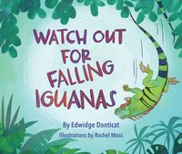 bokomslag Watch Out for Falling Iguanas: A Children's Picture Book