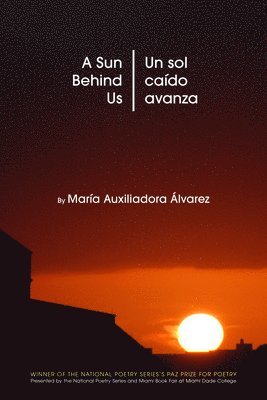 María Auxiliadora Álvarez - A Sun Behind Us / Un Sol Caído Avanza, Häftad