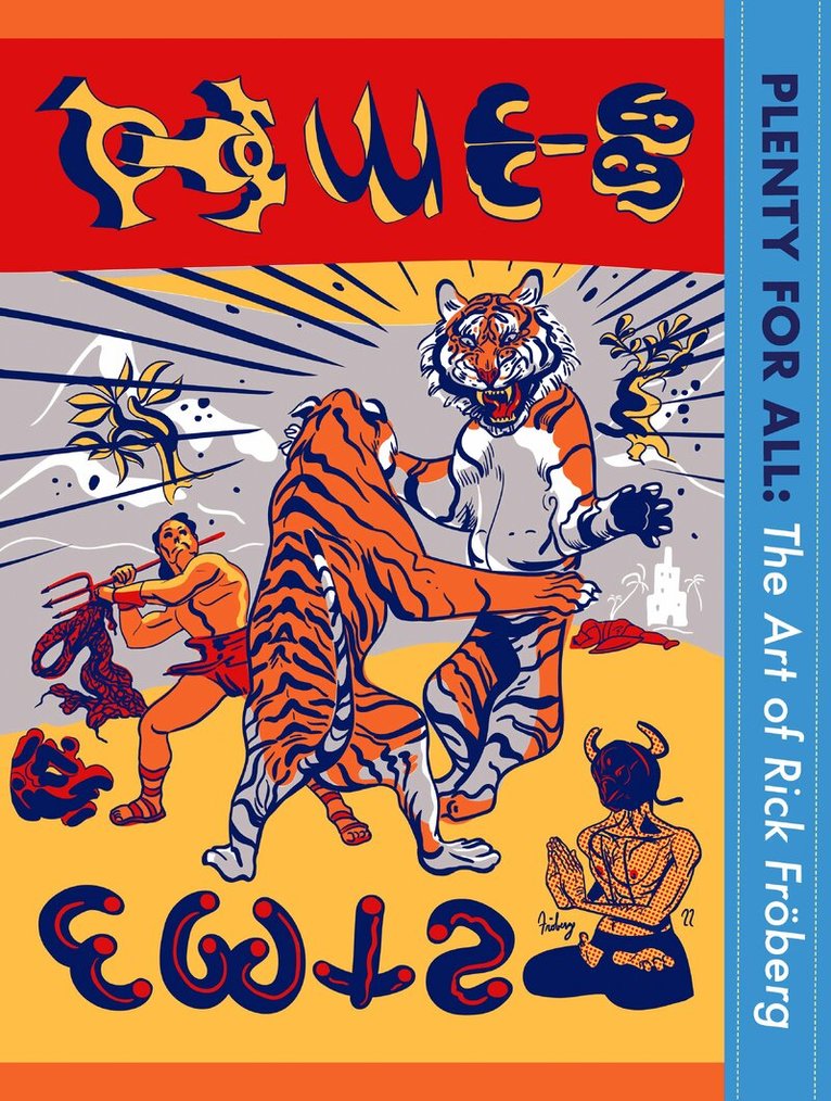 Rick Froberg - Plenty for All: The Art of Rick Froberg, Inbunden